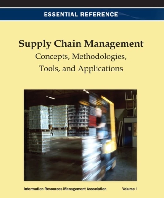 Supply Chain Management: Concepts, Methodologies, Tools, and Applications