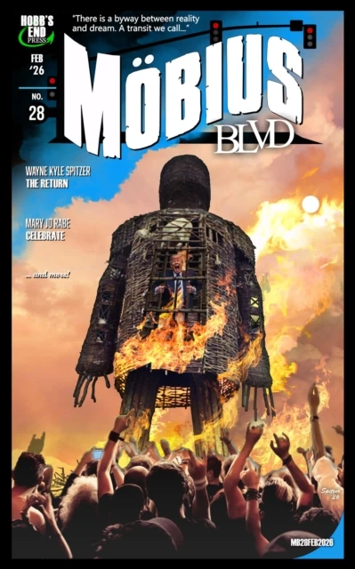 Mobius Blvd: Stories from the Byway Between Reality and Dream No. 28 - February 2026