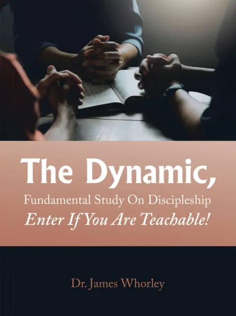 Dynamic, Fundamental Study   on Discipleship   Enter If You Are Teachable!