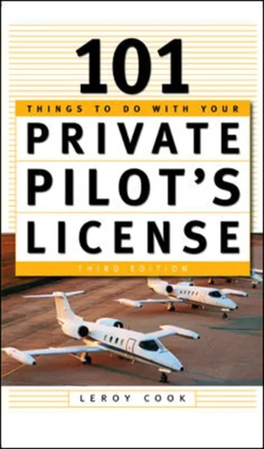 101 Things To Do After You Get Your Private Pilot's License