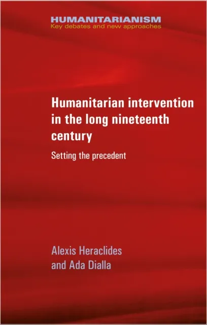 Humanitarian intervention in the long nineteenth century