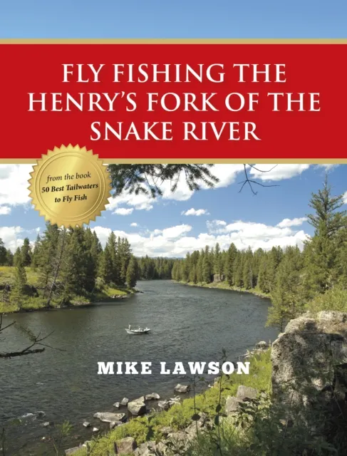 Fly Fishing the Henry's Fork of the Snake River