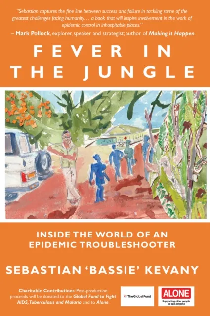 Fever in the Jungle: Inside the World of an Epidemic Troubleshooter
