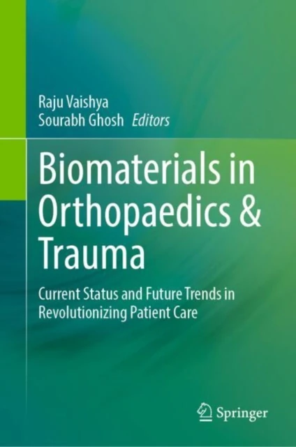 Biomaterials in Orthopaedics & Trauma
