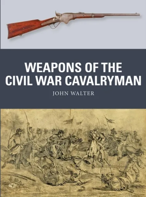 Weapons of the Civil War Cavalryman
