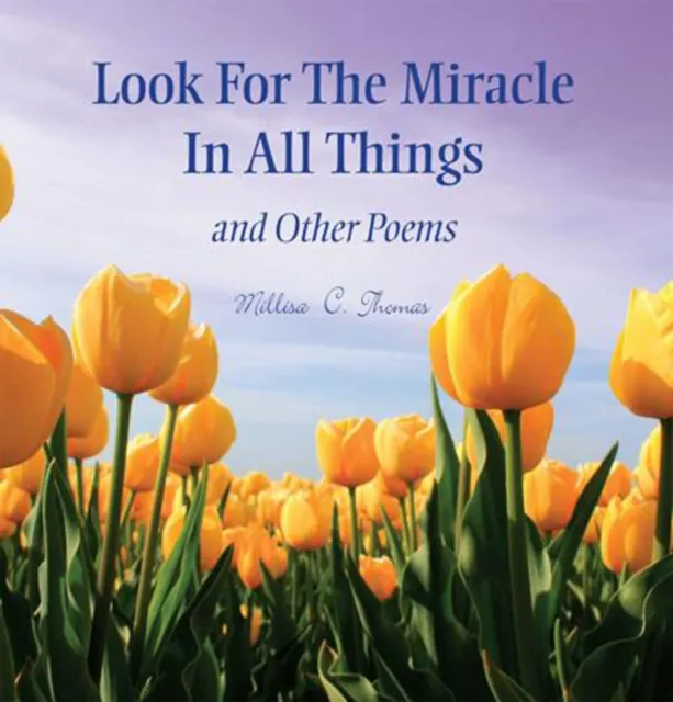 Look for the Miracle in All Things