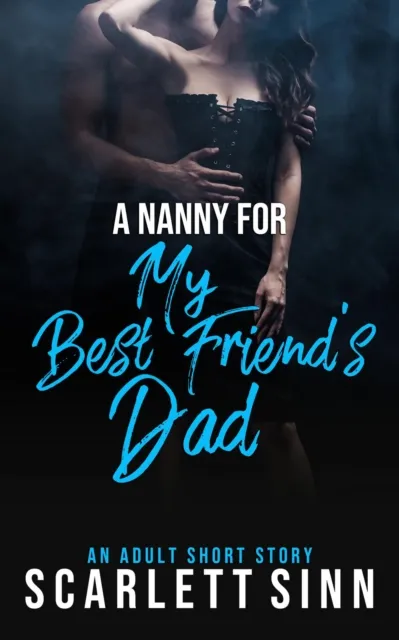 Nanny For My Best Friend's Dad