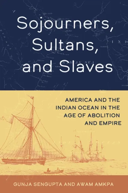 Sojourners, Sultans, and Slaves