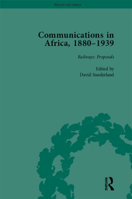 Communications in Africa, 1880-1939, Volume 1