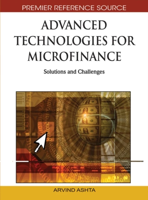 Advanced Technologies for Microfinance: Solutions and Challenges