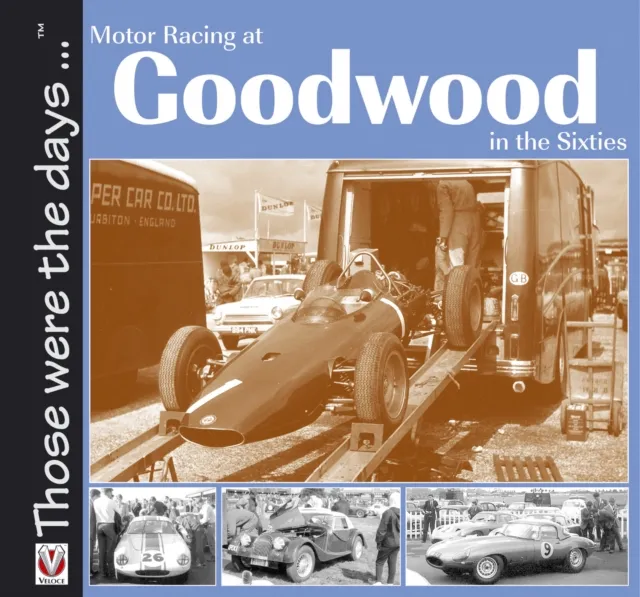 Motor Racing At Goodwood in the Sixties