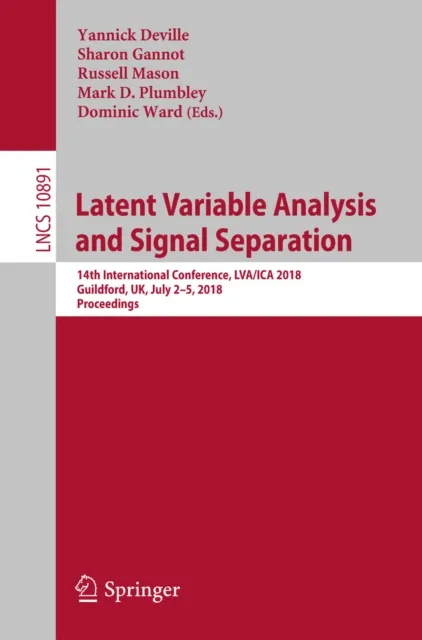 Latent Variable Analysis and Signal Separation