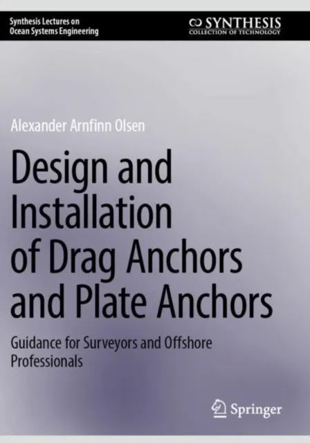 Design and Installation of Drag Anchors and Plate Anchors