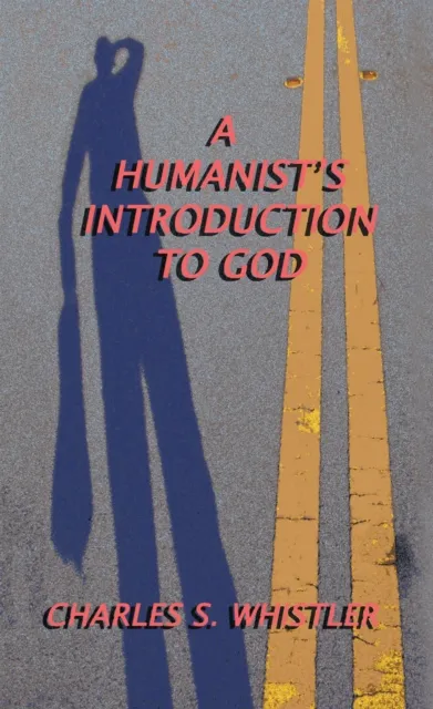 Humanist'S Introduction to God