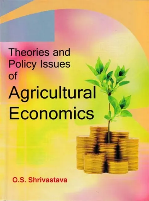 Theories And Policy Issues Of Agricultural Economics