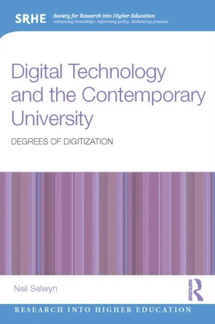Digital Technology and the Contemporary University