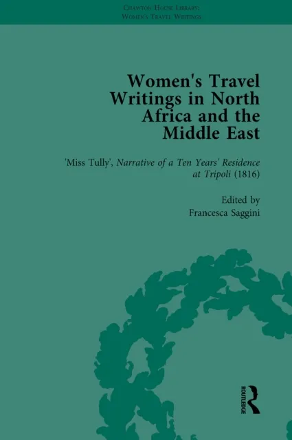 Women's Travel Writings in North Africa and the Middle East, Part I Vol 3
