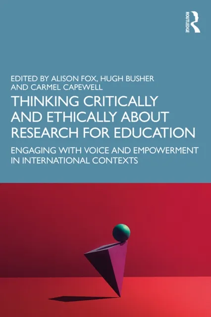 Thinking Critically and Ethically about Research for Education