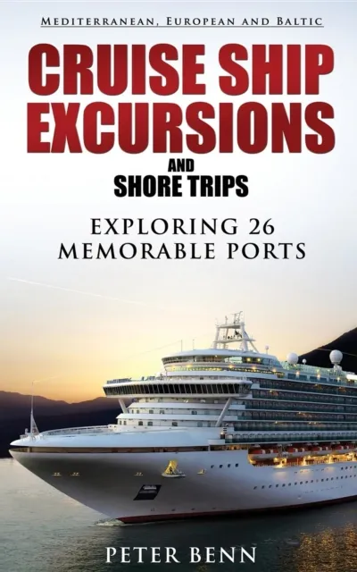 Mediterranean, European and Baltic CRUISE SHIP EXCURSIONS and SHORE TRIPS