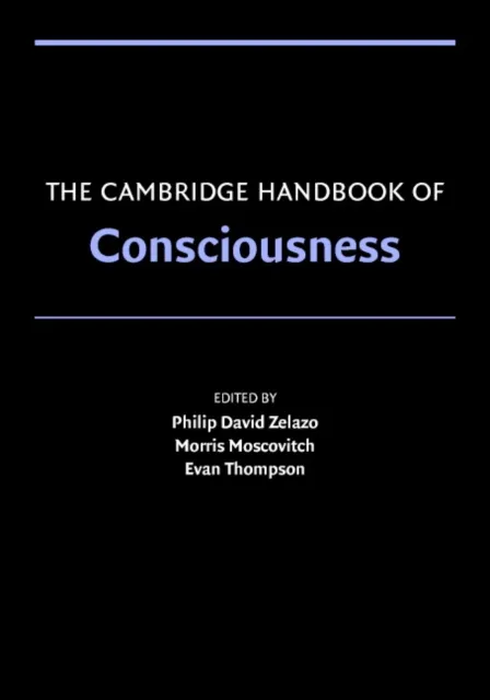 Cambridge Handbook of Consciousness