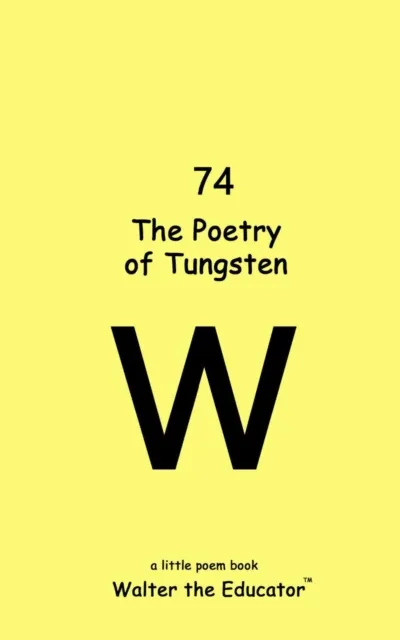 Poetry of Tungsten