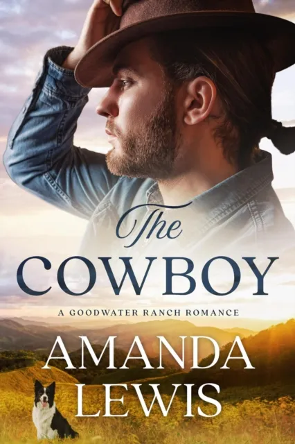 Cowboy: A Goodwater Ranch Romance