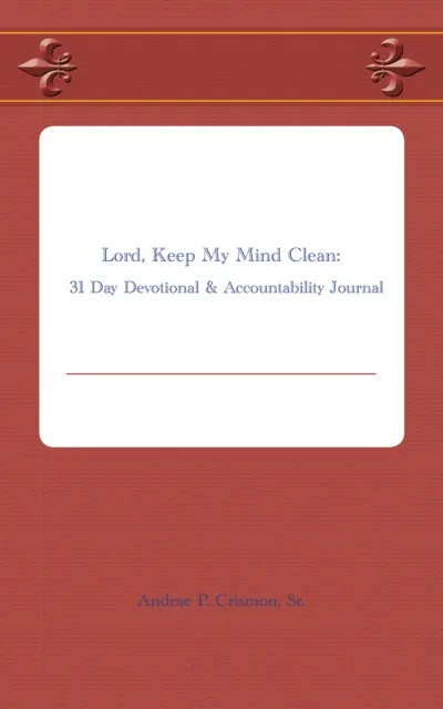 Lord, Keep My Mind Clean