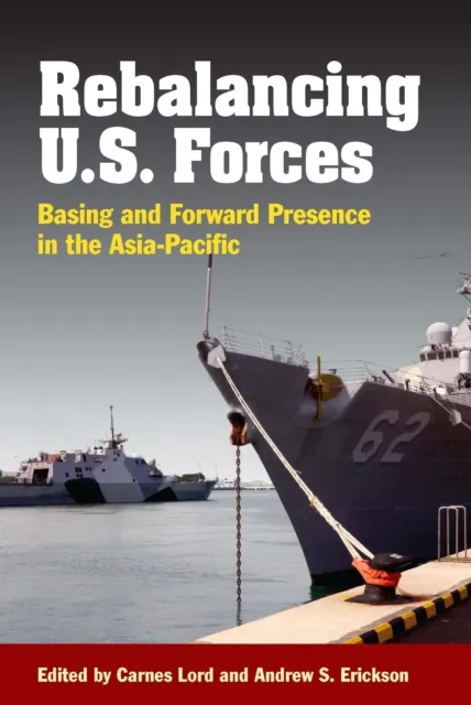 Rebalancing U.S. Forces