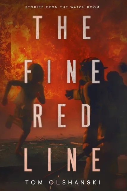 Fine Red Line: Stories from the Watchroom