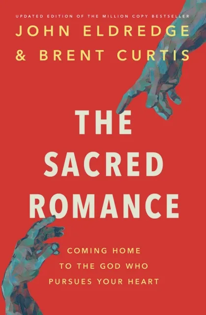 Sacred Romance Revised and Updated Edition