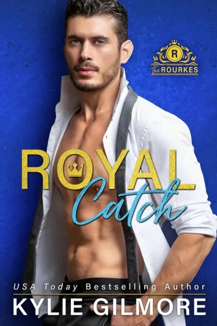 Royal Catch (The Rourkes, Book 1)
