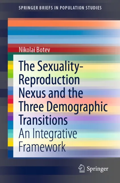 Sexuality-Reproduction Nexus and the Three Demographic Transitions