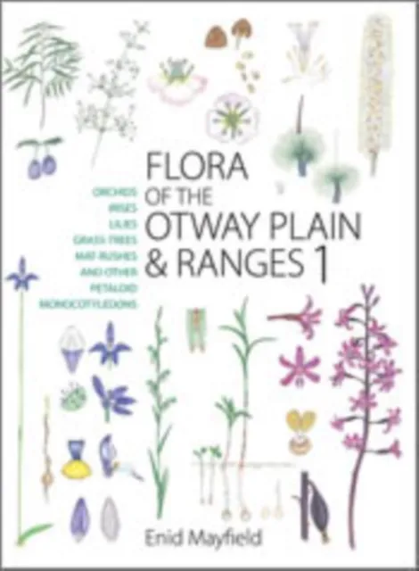 Flora of the Otway Plain and Ranges 1