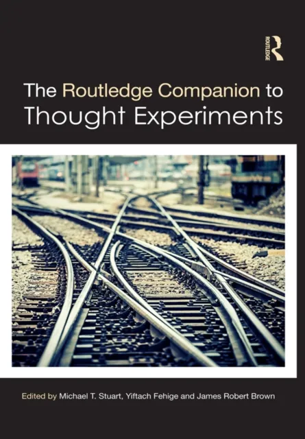 Routledge Companion to Thought Experiments