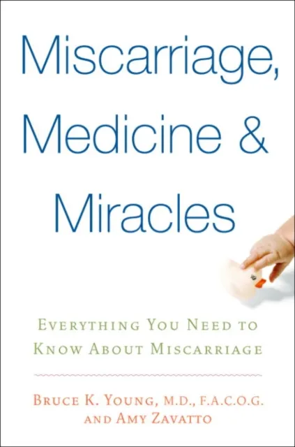 Miscarriage, Medicine & Miracles