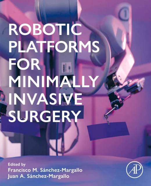 Robotic Platforms for Minimally Invasive Surgery