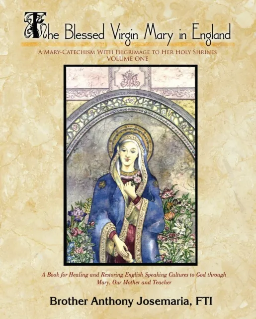 Blessed Virgin Mary in England Vol. 1