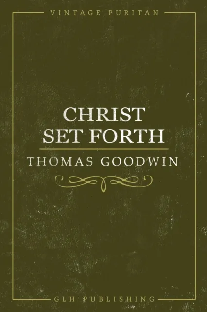 Christ Set Forth