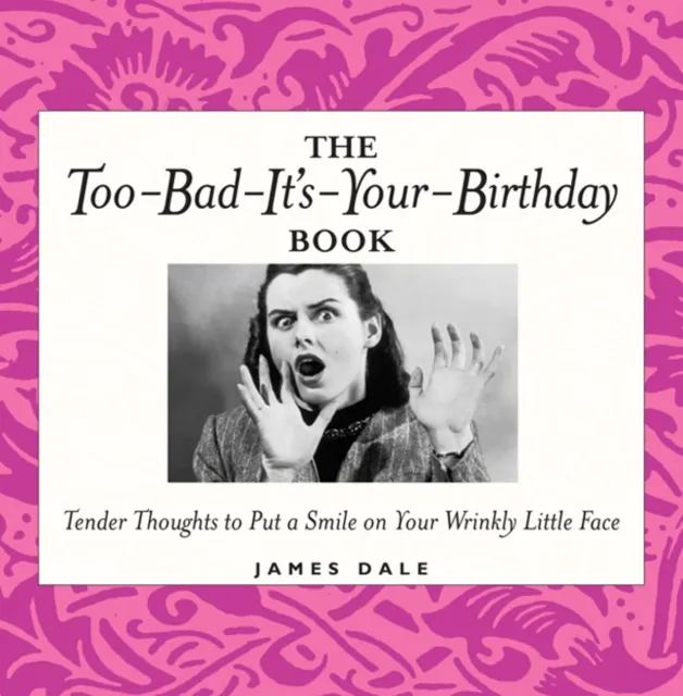 Too-Bad-It's-Your-Birthday Book