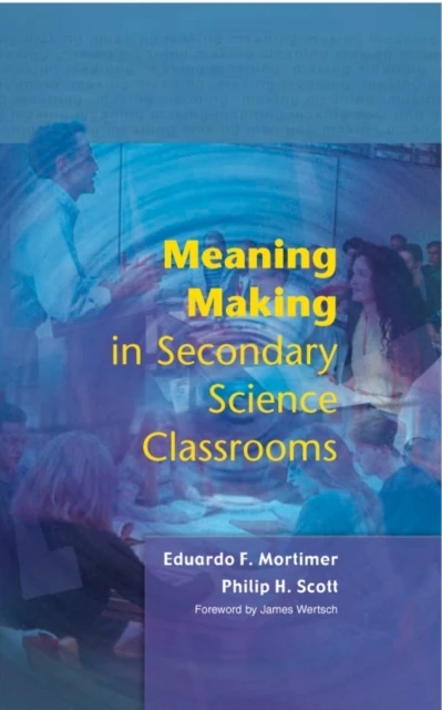 Meaning Making in Secondary Science Classroomsaa