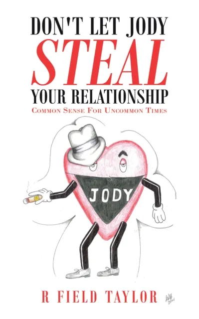 Don't Let Jody Steal Your Relationship