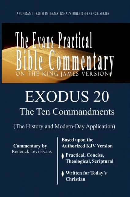 Exodus 20 (The Ten Commandments): The Evans Practical Bible Commentary