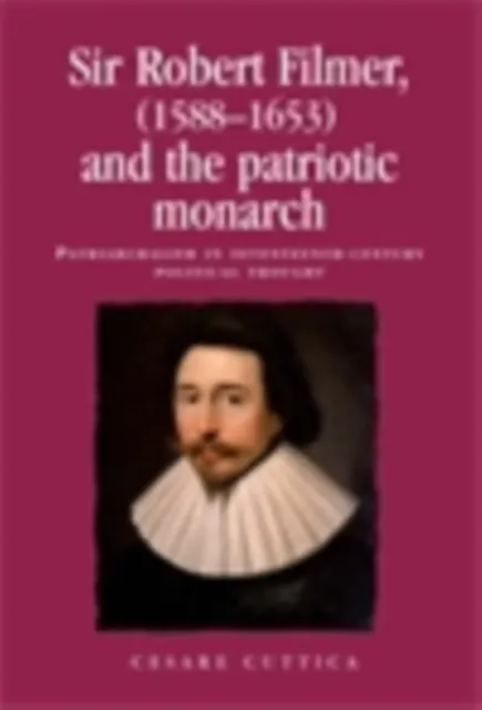 Sir Robert Filmer (1588-1653) and the patriotic monarch