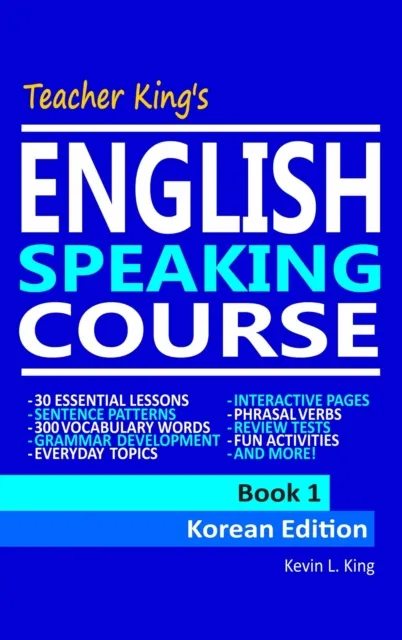 Teacher King's English Speaking Course Book 1: Korean Edition