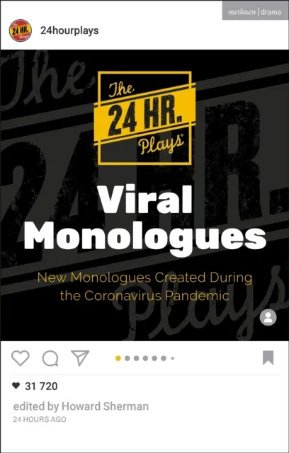 24 Hour Plays Viral Monologues