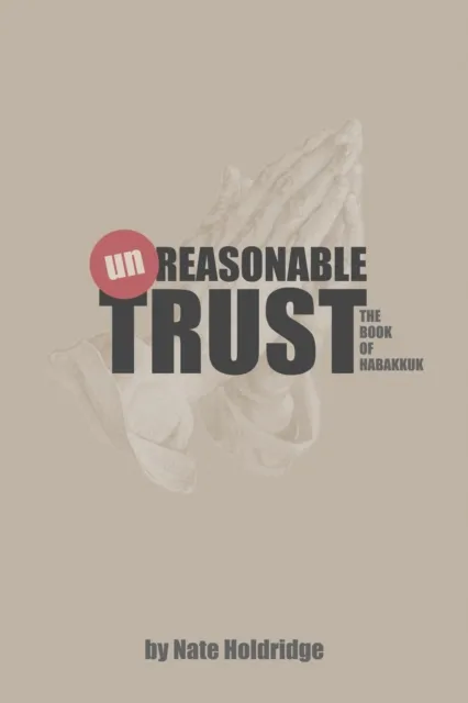 Habakkuk: (un)Reasonable Trust