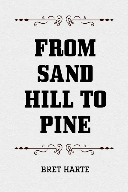 From Sand Hill to Pine