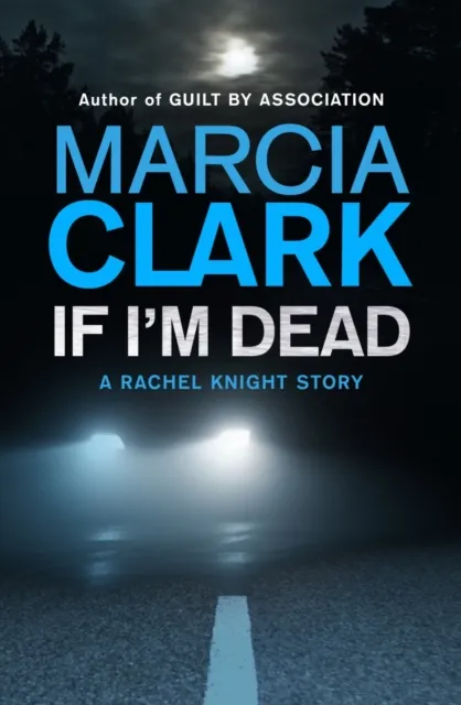 If I'm Dead: A Rachel Knight short story
