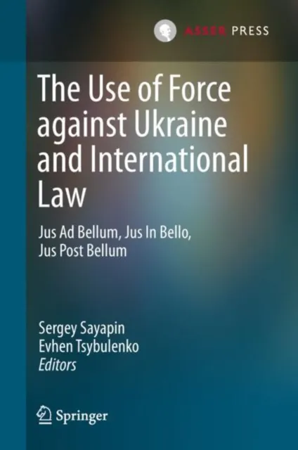 Use of Force against Ukraine and International Law