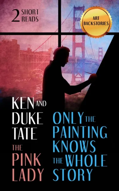 Only the Painting Knows the Whole Story and The Pink Lady